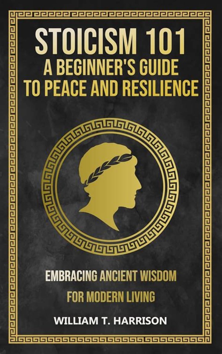 Explore Stoic Beliefs: A Guide To Wisdom, Resilience, And Fulfillment